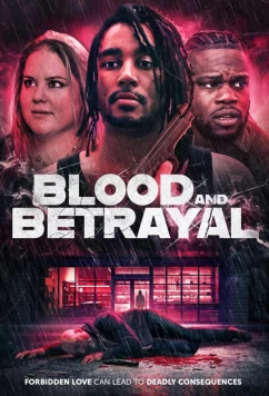 Постер: Кровь и предательство / Blood and Betrayal (2025)
