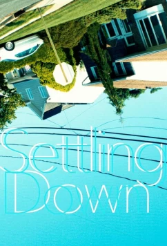 Постер: Осёдлая жизнь / Settling Down (2023)