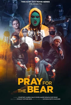 Постер: Помолитесь за медведя / Pray for the Bear (2022)