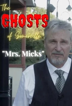 Постер: Призраки Сомервилля: Миссис Микс / The Ghosts of Somerville: Mrs. Micks (2021)