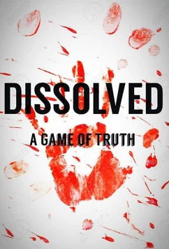 Постер: Размолвка: Игра Правды / Dissolved: A Game of Truth (2017)