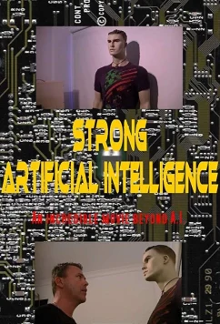 Постер: Сильный искусственный интеллект / Strong Artificial Intelligence (2018)