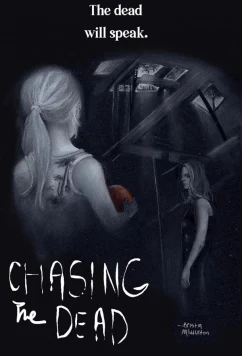 Постер: В погоне за мертвецами / Chasing the Dead (2021)