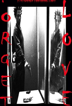 Постер: Забудь о любви / Forget Love (2018)