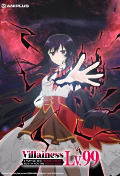 Постер: Злодейка девяносто девятого уровня: «Я босс, но не король демонов» / Akuyaku Reijou Level 99: Watashi wa Ura-Boss desu ga Maou dewa Arimasen (2024)